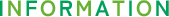 INFORMATION